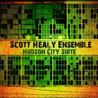 Hudson City Suite-Scott Healy Ensemble